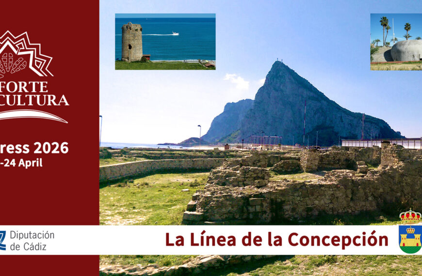 De Cadix à l'Europe : Rejoignez le Congrès FORTE CULTURA 2026 à La Línea de la Concepción